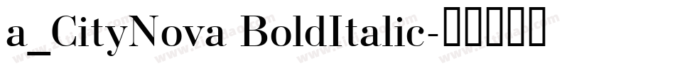 a_CityNova BoldItalic字体转换